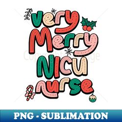 very merry nicu nurse christmas - retro png sublimation digital download - unleash your inner rebellion