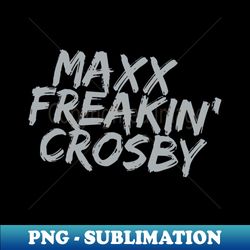 maxx freakin crosby las vegas raiders maxx crosby - sublimation-ready png file - perfect for creative projects