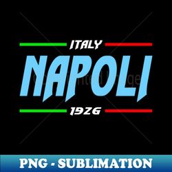 napoli italian 1926 - high-quality png sublimation download - perfect for sublimation mastery