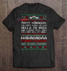 central perk monica monica have a happy hanukkah saw santa claus he said hello to ross christmas sweater t-shirt, plus s