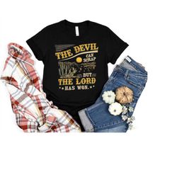 the devil can scrap but the lord has won shirt, cowboy shirt, rodeo shirt, howdy concert, concert shirt, country music s