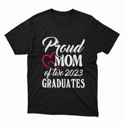 heart proud mom of two 2023 graduates shirt, ladies tee