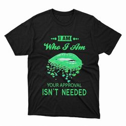 i am who i am lip the st patricks day shirt, ladies tee