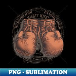 mighty micks boxing gym - vintage design - trendy sublimation digital download - revolutionize your designs