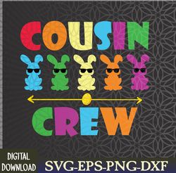 cousin crew cute bunny rabbit egg matching easter day party svg, eps, png, dxf, digital download