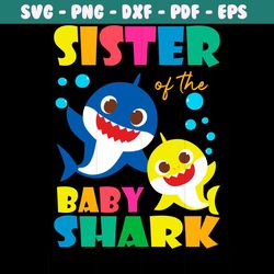 sister of the baby shark svg, trending svg, baby shark svg, sister shark svg, sister svg, shark svg, sisters svg, baby s