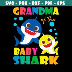grandma of the baby shark svg, trending svg, baby shark svg, shark svg, grandma shark svg, grandma svg, grandmother shar
