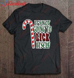 christmas it isnt going to lick itself candy cane shirt, mens funny christmas t-shirts  wear love, share beauty