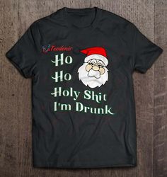 Ho Ho Holy Shit Im Drunk Santa Claus Christmas Sweater T-Shirt, Kids Family Christmas Shirts Ideas  Wear Love, Share Bea