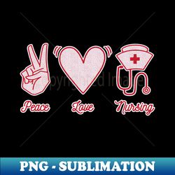 peace love nursing - high-quality png sublimation download - perfect for personalization