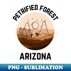 petrified forest vacation - png transparent digital download file for sublimation - spice up your sublimation projects