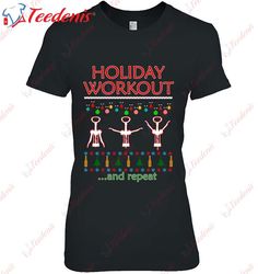 Holiday Workout Wine Ugly Christmas Sweater T-Shirt, Christmas Family Sweatshirts  Wear Love, Share Beauty