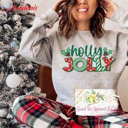 Holly Jolly Cute Christmas Sweatshirt, Red and Green Festive Gift  Wear Love, Share Beauty