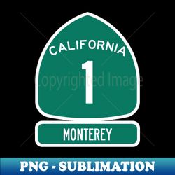 pacific coast highway 1 california sign monterey - digital sublimation download file - perfect for personalization