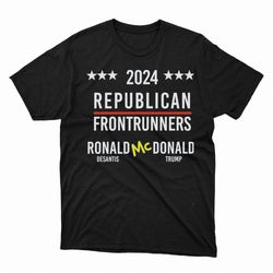 trump 2024 republican frontrunners ronald mc donald shirt