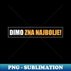 dimo zna najbolje - instant sublimation digital download - spice up your sublimation projects