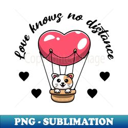 long distance relationship love knows no distance - aesthetic sublimation digital file - perfect for sublimation art