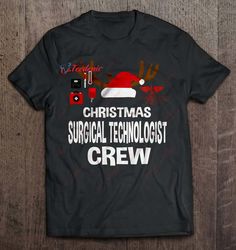 Christmas Surgical Technologist Crew Shirt, Funny Christmas Shirts Family Cheap  Wear Love, Share Beauty