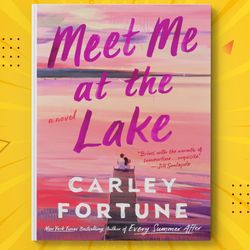 meet me at the lake by carley fortune