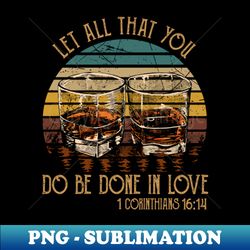 let all that you do be done in love boot and hat westerns - artistic sublimation digital file - unlock vibrant sublimation designs