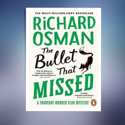 the bullet that missed: a thursday murder club mystery