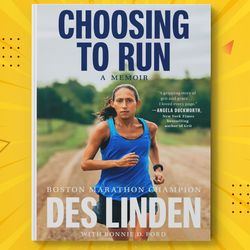choosing to run a memoir by des linden