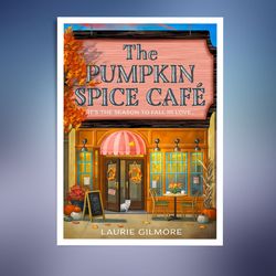 the pumpkin spice cafe: tiktok made me buy it (dream harbor, book 1)