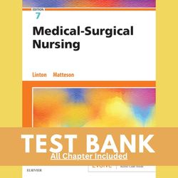 test bank for medical surgical nursing 7th edition by adrianne dill linton, mary ann matteson chapter 1- 68