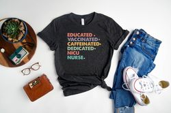 educated-vaccinated-caffeinated-dedicated shirt, nicu nurse shirt, labor and delivery nurse shirt, mother baby nurse shi