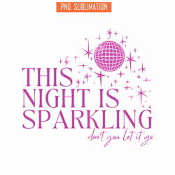 this night is sparkling svg png dxf pdf eps, taylor swift svg, song of taylor svg