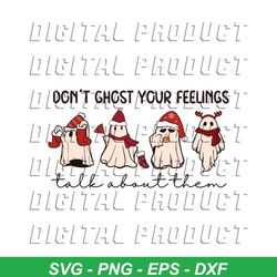 mental health christmas dont ghost your feelings svg file