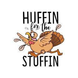 huffin for the stuffin turkey trot svg digital cricut file