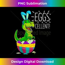 Easter Basket Stuffers Kids Cute T Rex Bunny Egg Eggscellent - Artisanal Sublimation PNG File - Customize with Flair