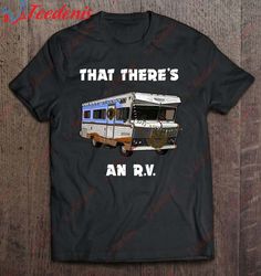 funny christmas rv camper - that theres an rv motor home t-shirt, funny christmas shirts for woman  wear love, share bea