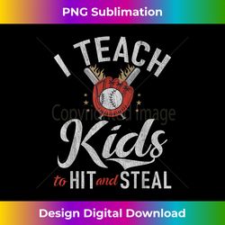 i teach kids to hit and steal funny baseball coach - sleek sublimation png download - animate your creative concepts