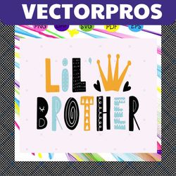 lil brother svg, lil bro, little brother, little brother baby, lil brother gift, baby boy brother announcement, brothers