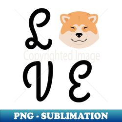 Akita Inu Love - Digital Sublimation Download File - Bring Your Designs To Life