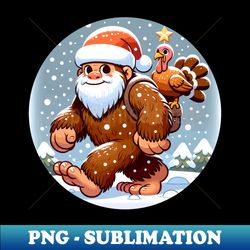 bigfoot christmas turkey xmas boys men sasquatch lovers - modern sublimation png file - spice up your sublimation projects
