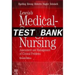 lewis's medical surgical nursing assessment and management of clinical problems 11th edition by mariann test bank all ch