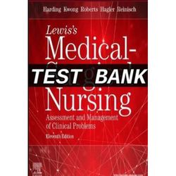 complete lewis's medical-surgical nursing: assessment and management of clinical problems 11th edition test bank | all c