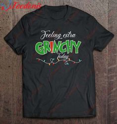 feeling extra grinchy today christmas colorful xmas lights shirt, christmas t shirts womens plus size  wear love, share