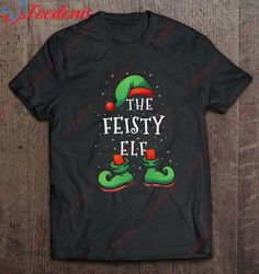 feisty elf - funny matching family christmas pajamas shirt, funny christmas shirts family cheap  wear love, share beauty