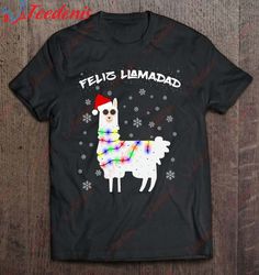 feliz llamadad funny lama christmas saying alpaca outfit t-shirt, funny family christmas shirts ideas  wear love, share