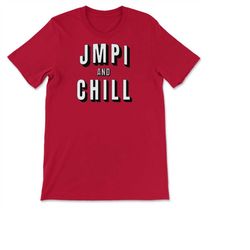 airborne jumpmaster jmpi & chill paratrooper military humor t-shirt, sweatshirt  hoodie