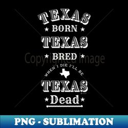 texas pride - aesthetic sublimation digital file - stunning sublimation graphics