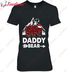 daddy bear shirt red buffalo plaid daddy bear pajama t-shirt, womens christmas shirts long sleeve  wear love, share beau