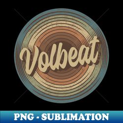 volbeat vintage vinyl - artistic sublimation digital file - stunning sublimation graphics