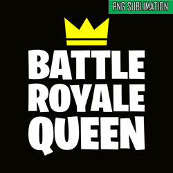 battle royale queens png, funny quotes png, birthday queens png