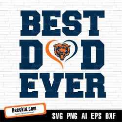 best dad ever chicago bears svg, bears svg, bears png, chicago bears logo, bears cricut, bears clipart-nfl svg