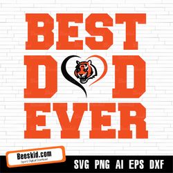 best dad ever cincinnati bengals svg, bengals svg, bengals png, cincinnati bengals logo, bengals cricut, bengals clipart